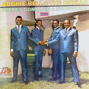 Archie Bell & The Drells / There's Gonna Be A Showdown