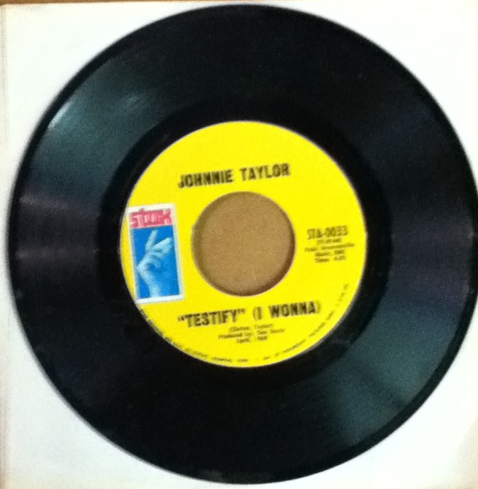 Johnnie Taylor / Testify (I Wonna)