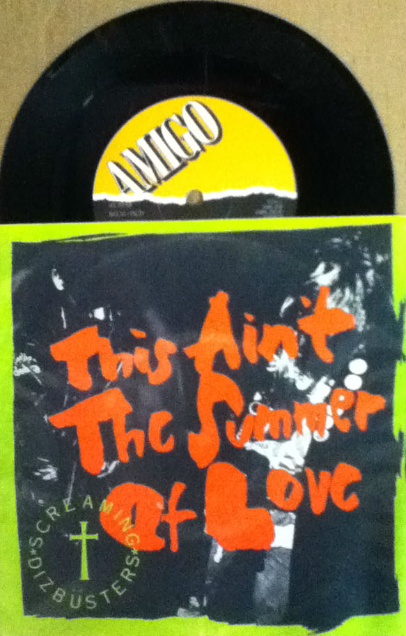 Screaming Dizbusters / This Ain't The Summer of Love
