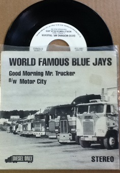 World Famous Blue Jays / Good Morning Mr.Trucker
