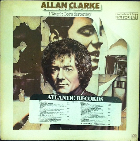 Allan Clarke / I Wasn’t Born Yesterday