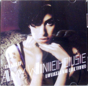 Amy Winehouse / The Soul Of Amy Winehouse Unplugged And Electrified