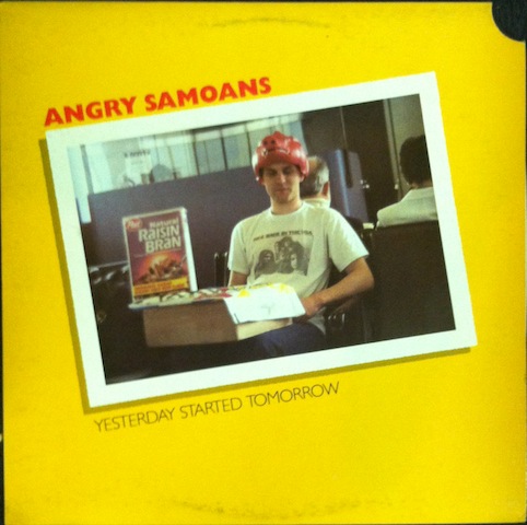 Angry Samoans / Yesterday Started Tomorrow