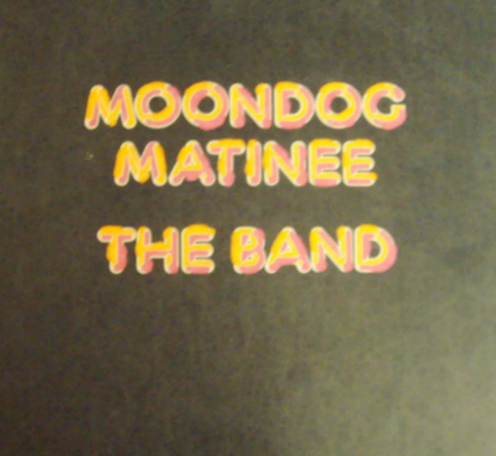 Band / Moondog Matinee