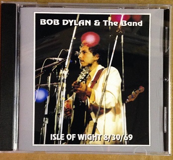 Bob Dylan & The Band / Isle of Wight 8/30/69