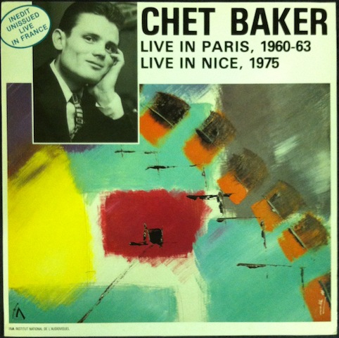 Chet Baker / Live In Paris, 60-63 - Live In Nice, 1975