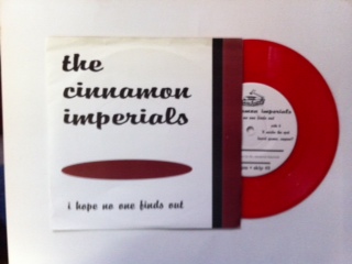 Cinnamon Imperials / I Hope No One Finds Out