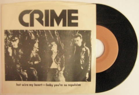 Crime / 1. Hot Wire My Heart 2. Baby You're So Repulsive