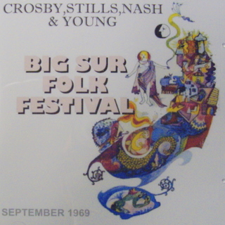 Crosby, Stills, Nash And Young / Big Sur Folk Festival