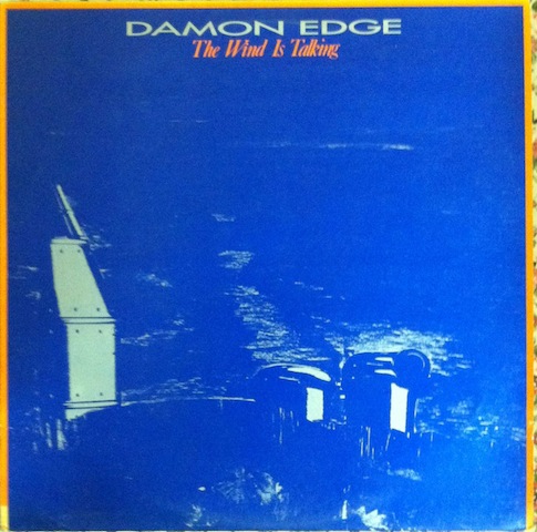 Damon Edge / Wind Is Talking
