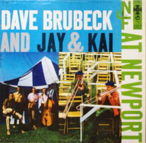 Dave Brubeck And Jay & Kai / At Newport