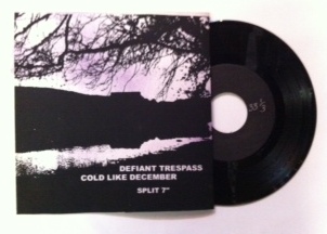 Defiant Trespass/Cold Like December / Split 7"