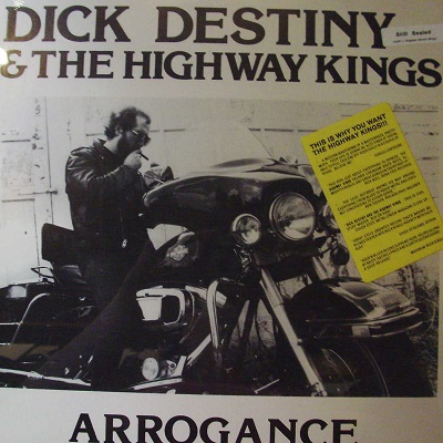 Dick Destiny & the Highway Kings / Arrogance