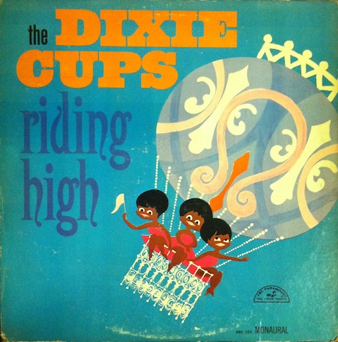 Dixie Cups / Riding High