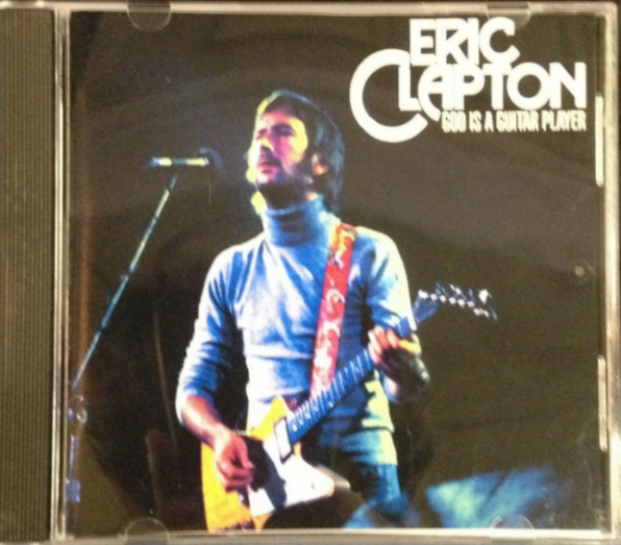 Eric Clapton / God Is A Guitar Player
