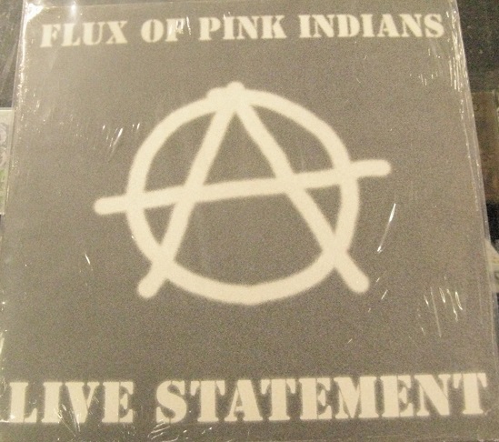 Flux Of Pink Indians / Live Statement