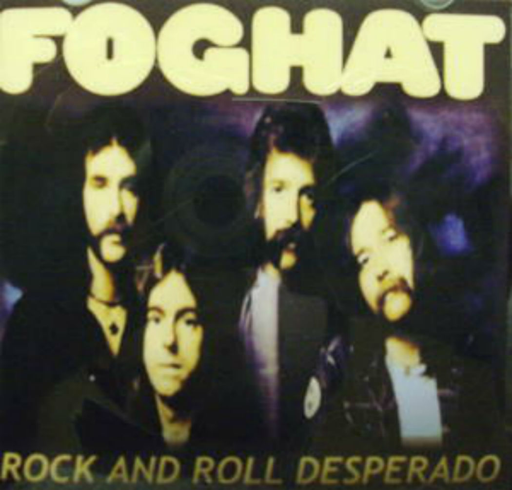 Foghat / Rock And Roll Desperado