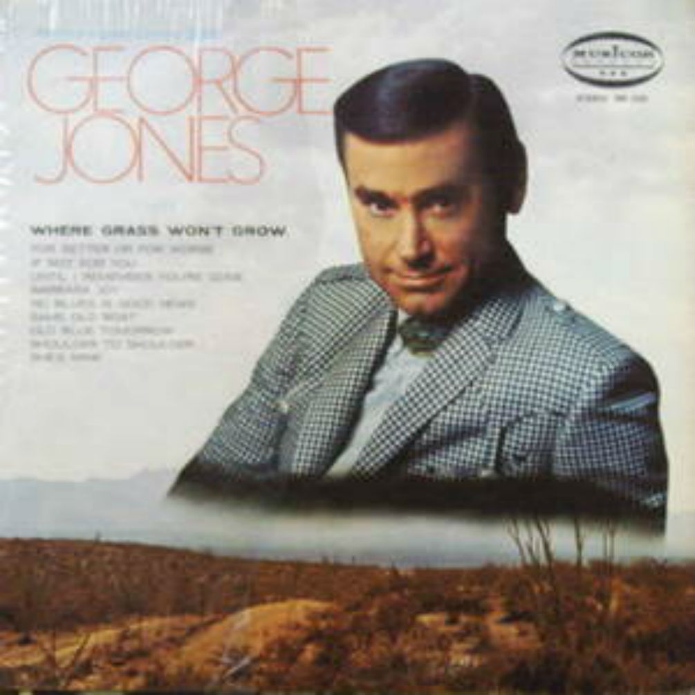 George Jones / Where Grass Won't Grow