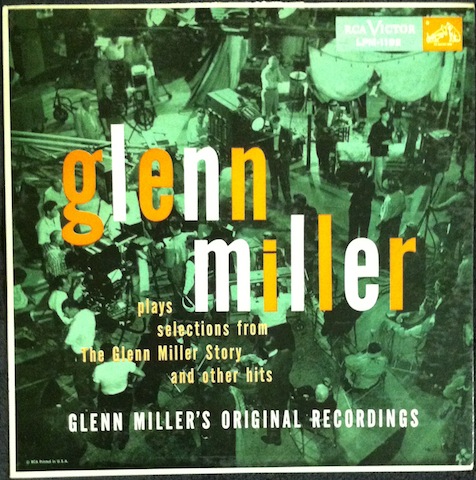 Glenn Miller / Plays Selections From The Glenn Miller Story And Other Hits