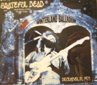 Grateful Dead/NRPS / Winterland Ballroom December 31/1971