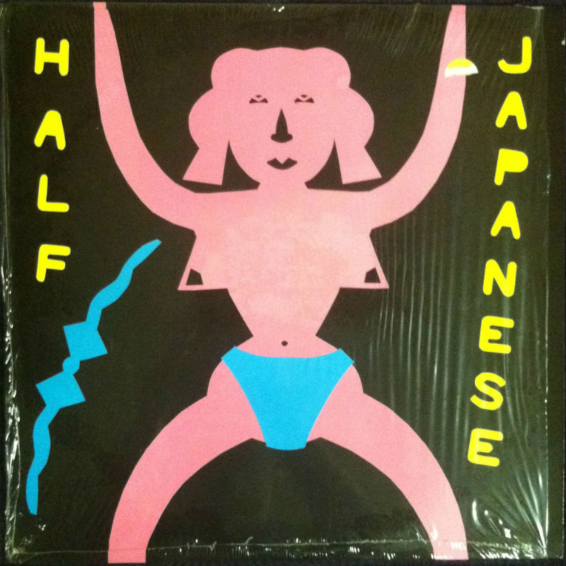 Half Japanese / Music To Strip By