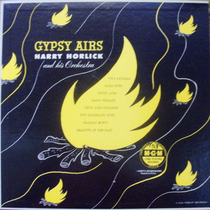 Harry Horlick & His Orchestra / Gypsy Airs 10"