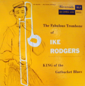 Ike Rodgers / King Of The Gutbucket Blues 10"