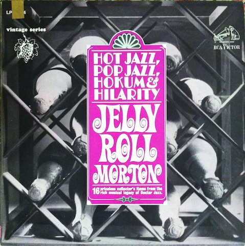 Jelly Roll Morton / Hot Jazz, Pop Jazz, Hokum & Hilarity