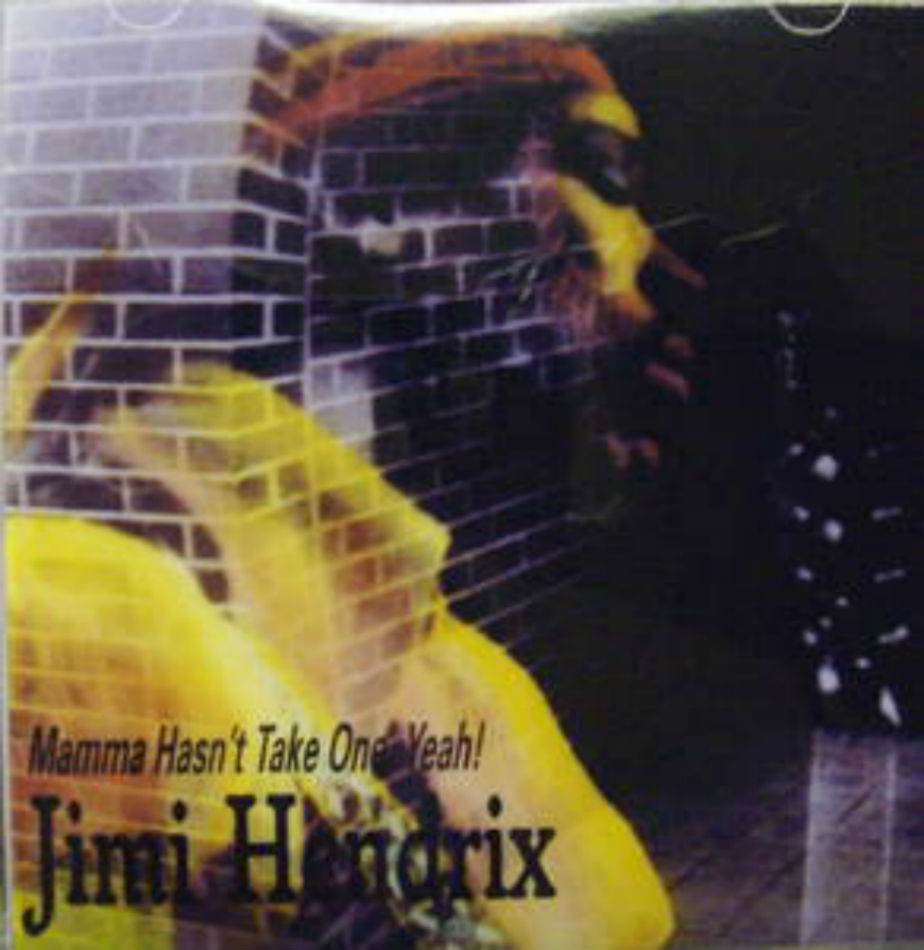 Jimi Hendrix / Mamma Hasn't Take One, Yeah!