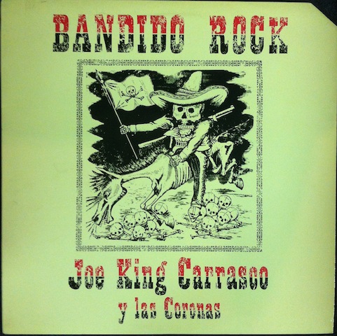 Joe King Carrasco / Bandido Rock
