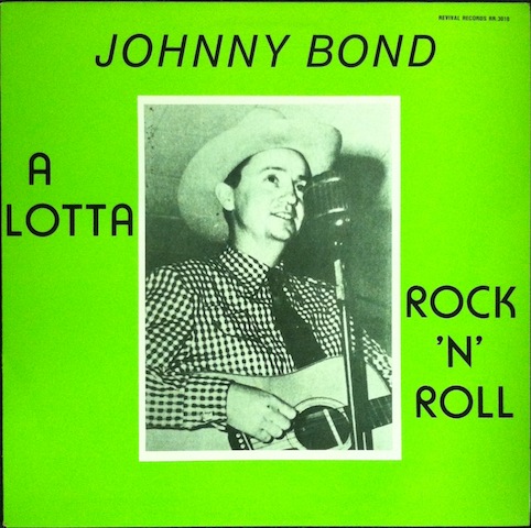 Johnny Bond / A Lotta Rock 'N' Roll