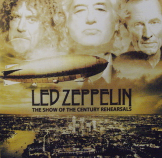 Led Zeppelin / Show Of The Century Rehearsals