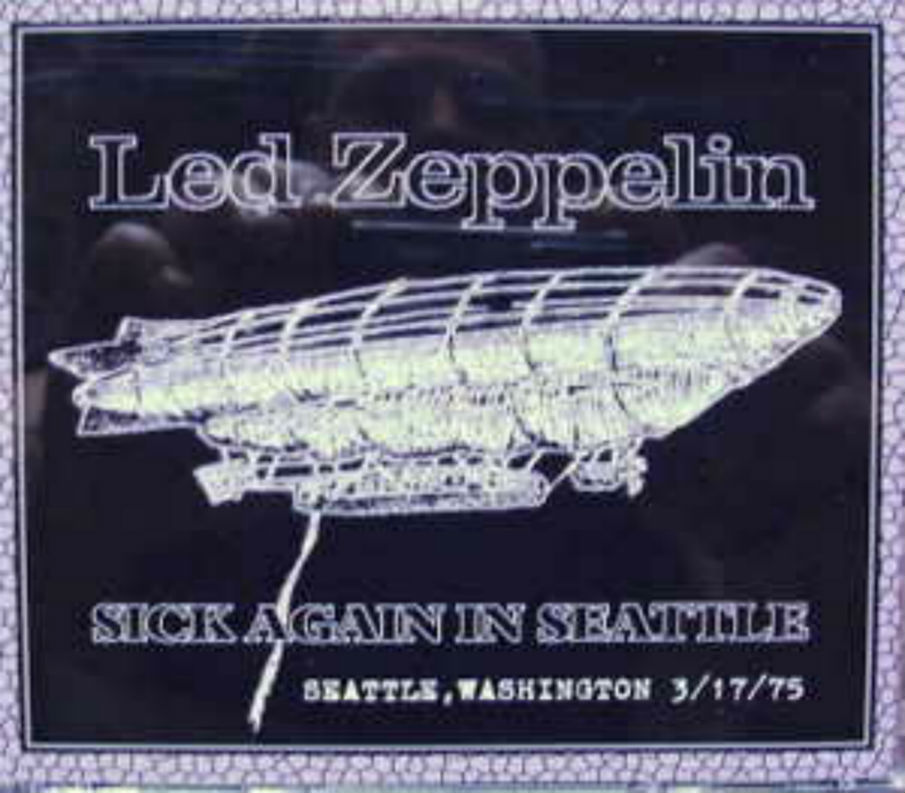 Led Zeppelin / Sick Again In Seattle