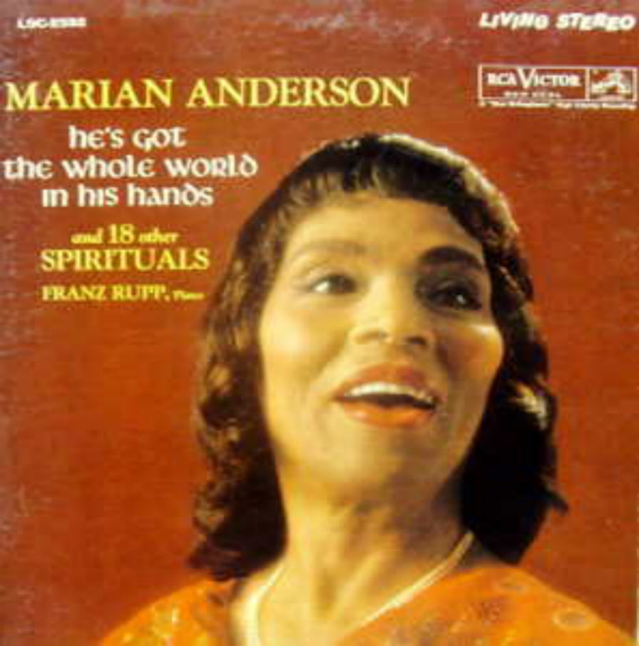Marian Anderson / He's Got The Whole World In His Hands
