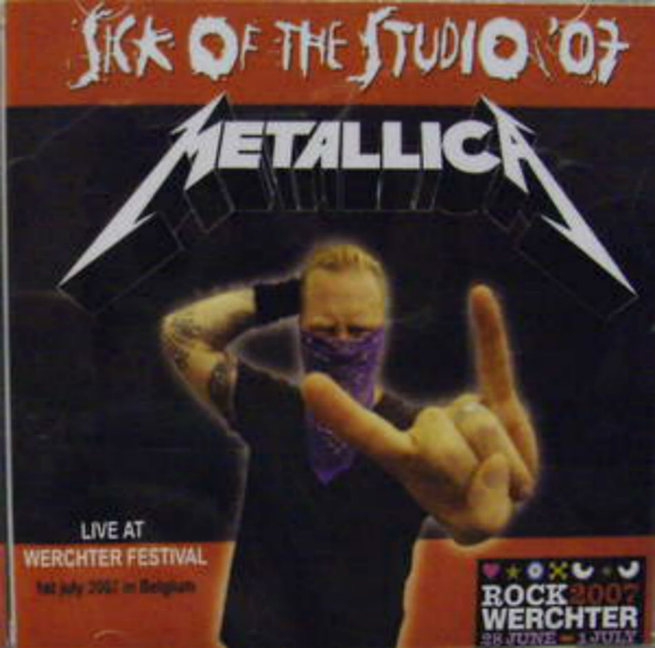 Metallica / Sick Of The Studio '07