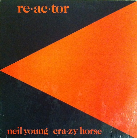 Neil Young & Crazy Horse / Reactor