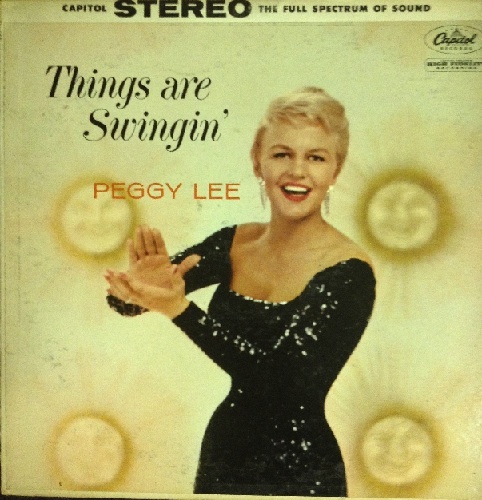 Peggy Lee / Things Are Swingin'