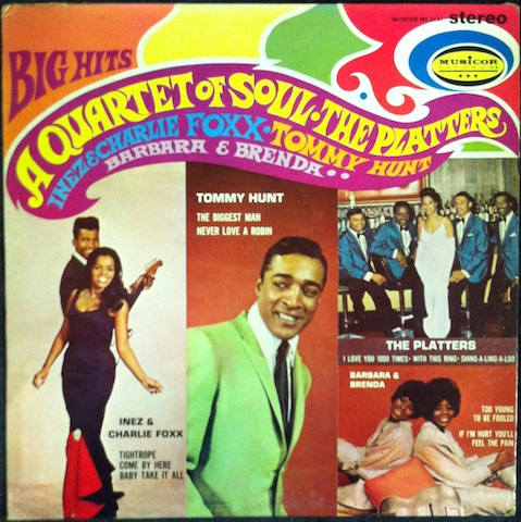 Inez & Charlie Foxx, Tommy Hunt, Barbara & Brenda, & The Platters / Quartet Of Soul