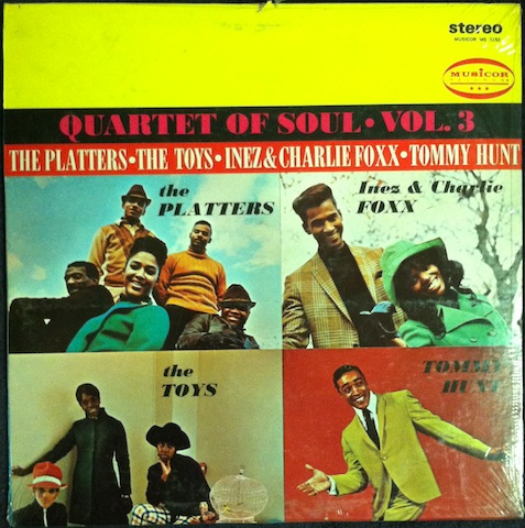 Platters, The Toys, Inez And Charlie Foxx, Tommy Hunt / Quartet Of Soul: Vol. 3