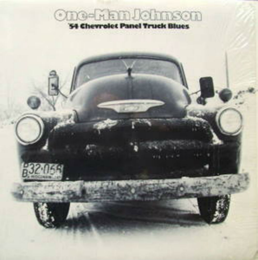 One-Man Johnson / 54 Chevrolet Panel Truck Blues