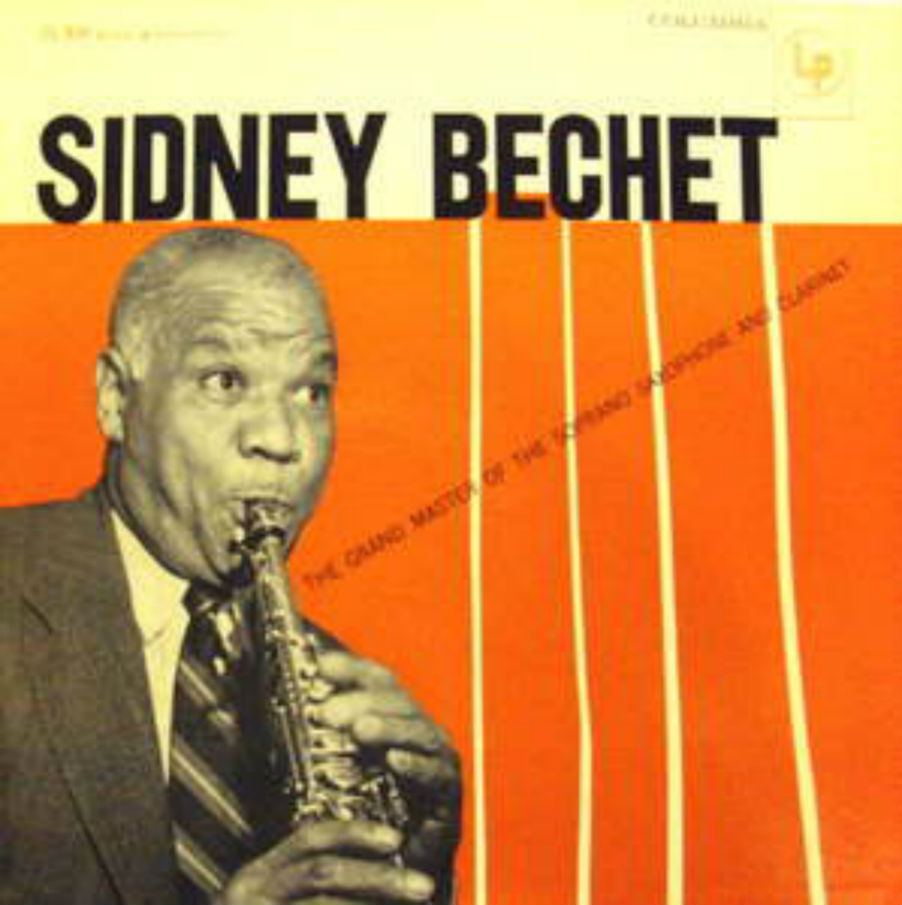 Sidney Bechet / Grand Master Of The Soprano Saxophone And Clarinet