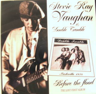 Stevie Ray Vaughan / Before The Flood Lost First Album