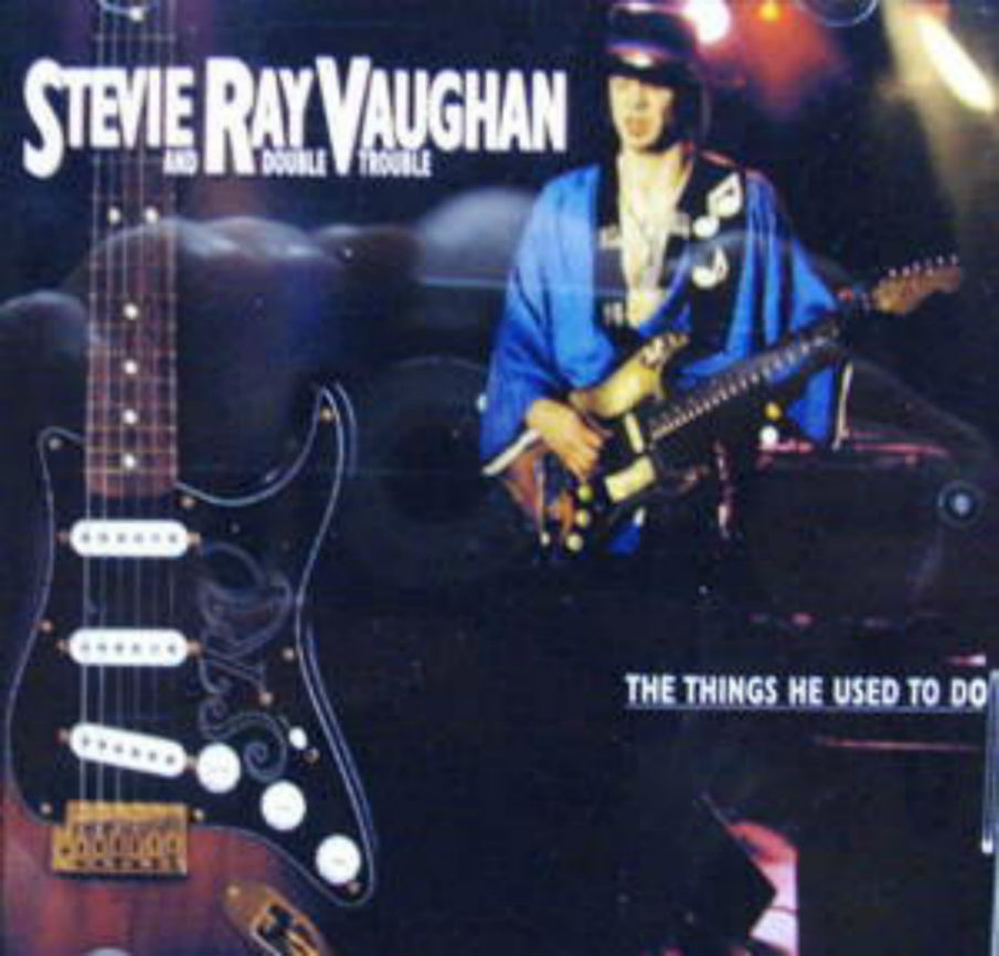 Stevie Ray Vaughan / Things He Used To Do