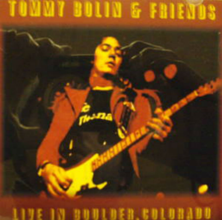 Tommy Bolin & Friends / Live In Boulder, Colorado