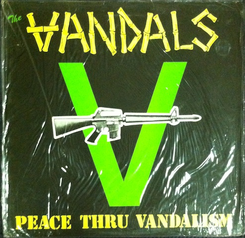 Vandals / Peace Thru Vandalism