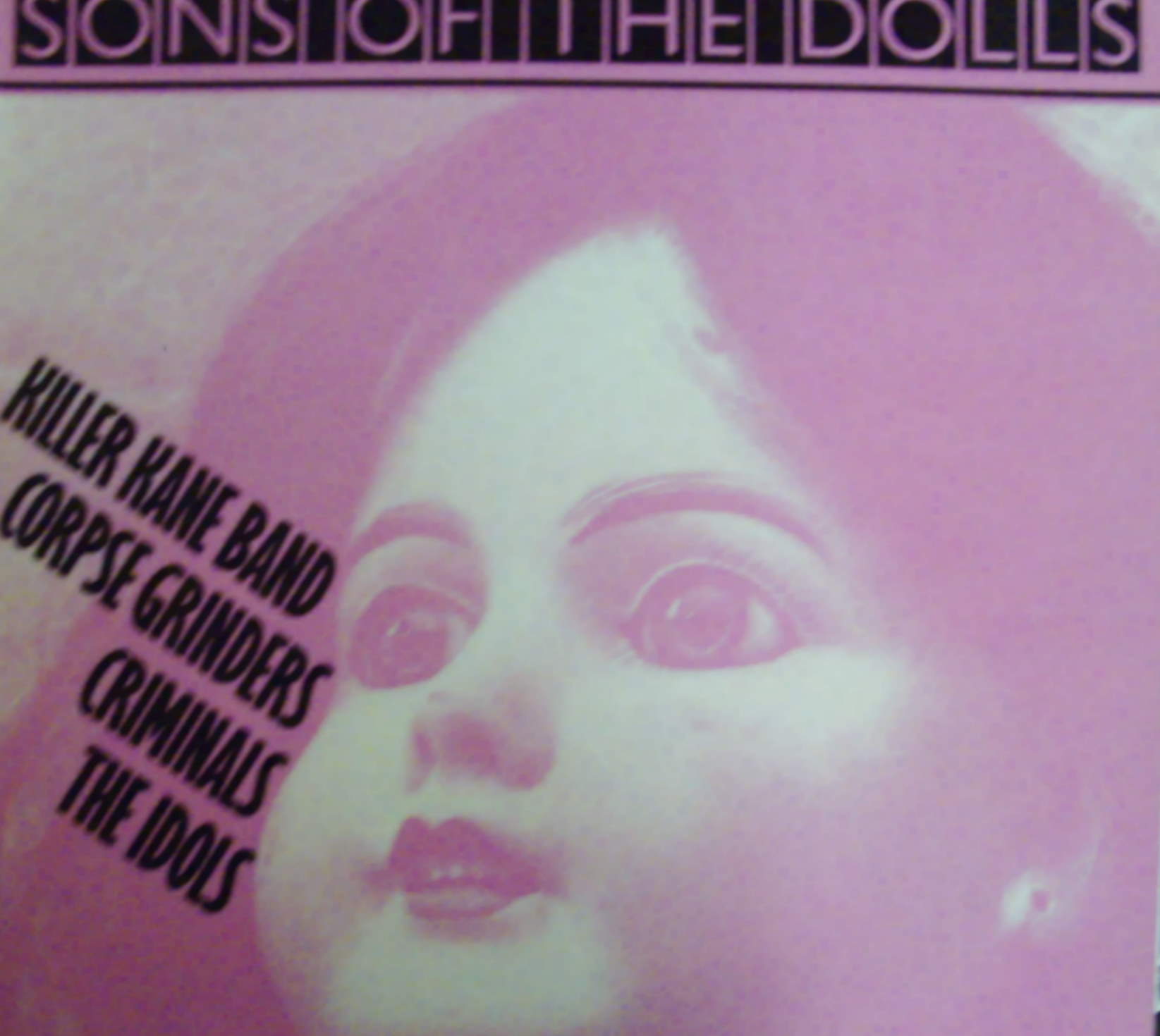 Killer Kane Band, Idols, Criminals, Corpse Grinders / Sons Of The Dolls