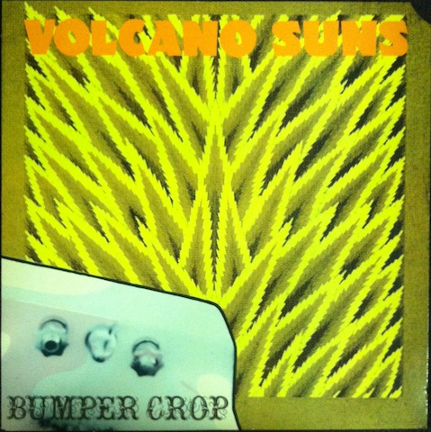 Volcano Suns / Bumper Crop