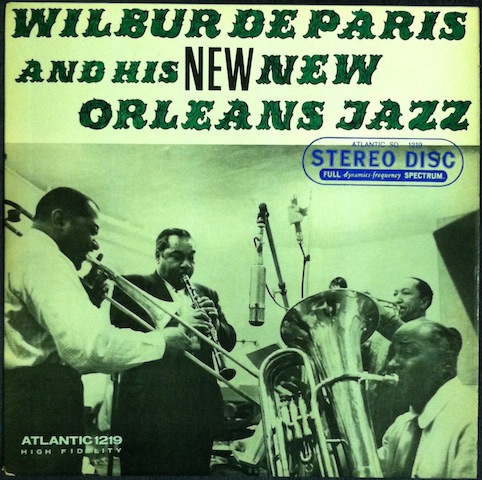 Wilbur De Paris / And His New New Orleans Jazz
