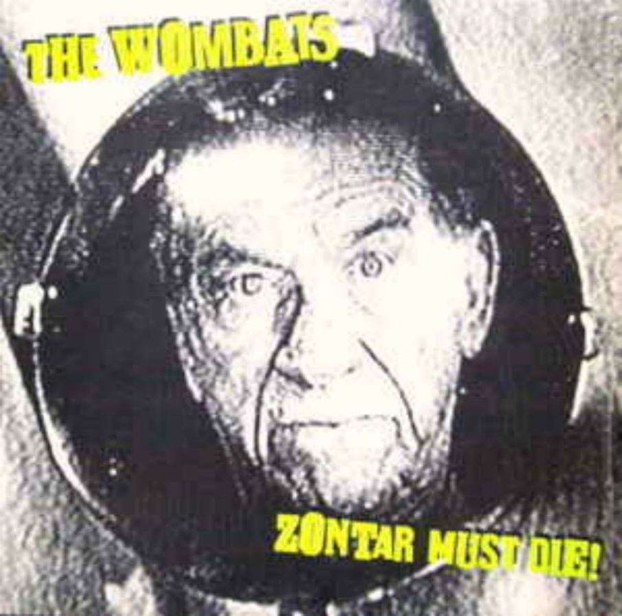 Wombats / Zontar Must Die!