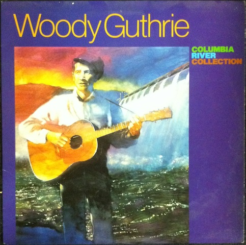Woody Guthrie / Columbia River Collection